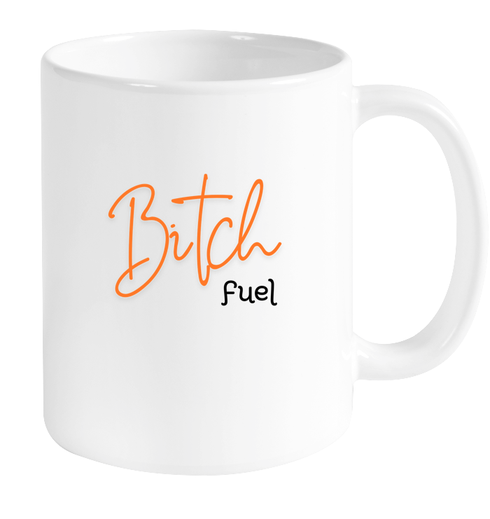 Bitch Fuel Mug