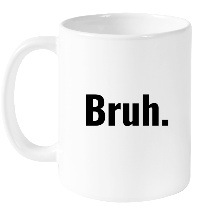 Bruh Mug