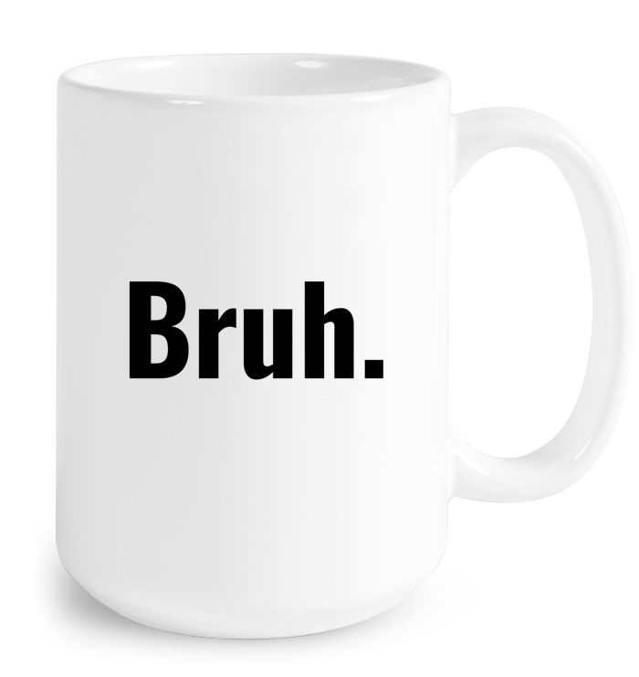 Bruh Mug