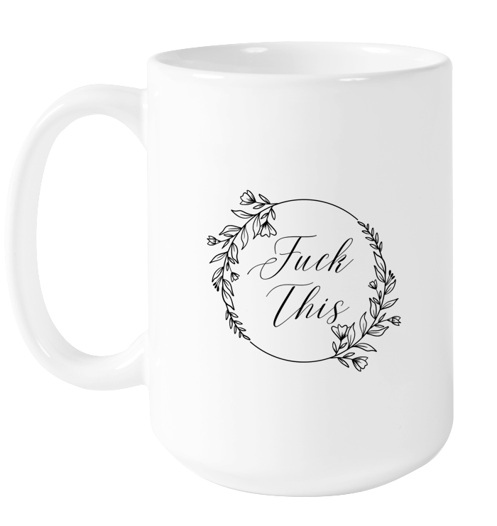 F&%k This Mug