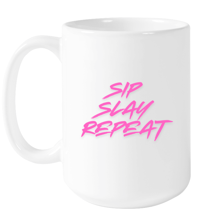 Sip, Slay, Repeat Mug