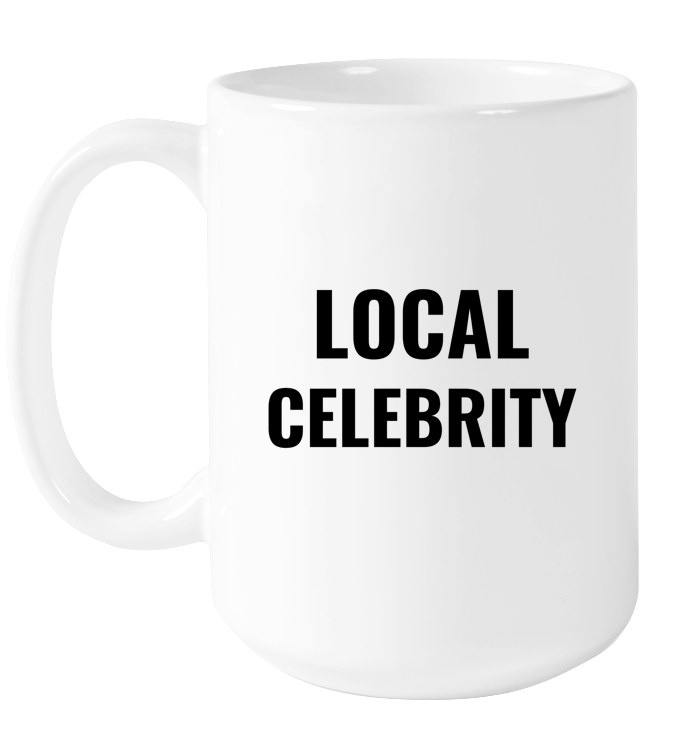 Local Celebrity Mug