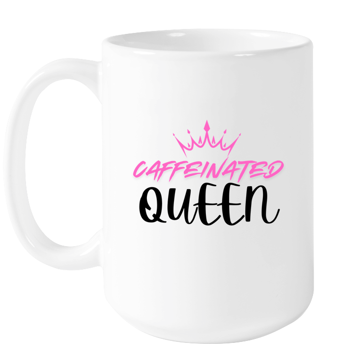 Caffeinated Queen Mug
