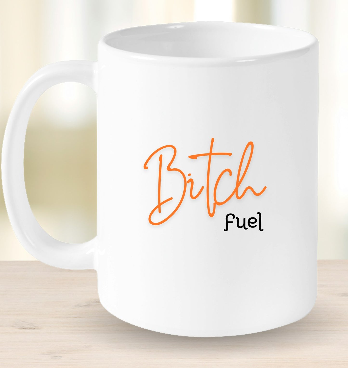 Bitch Fuel Mug
