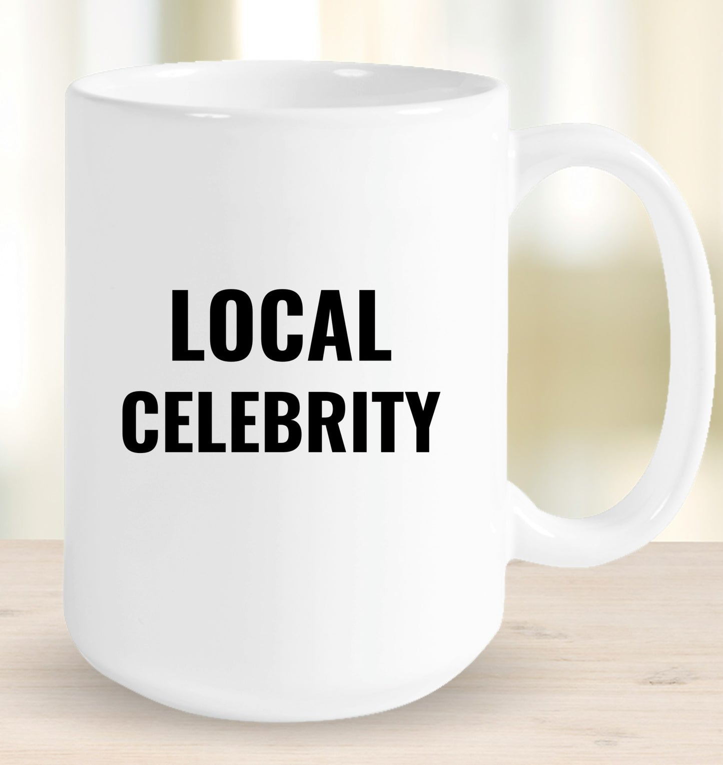 Local Celebrity Mug