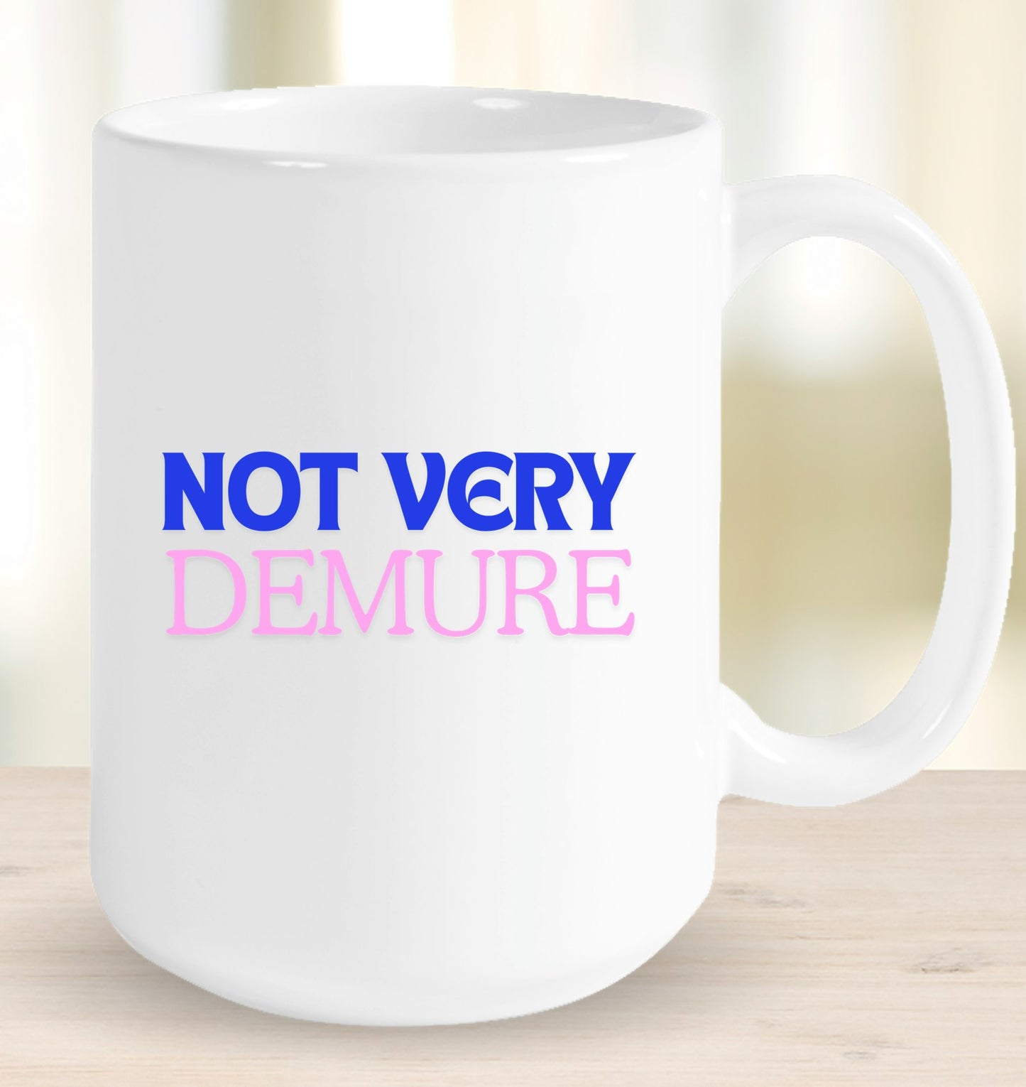 Not Very Demure Mug