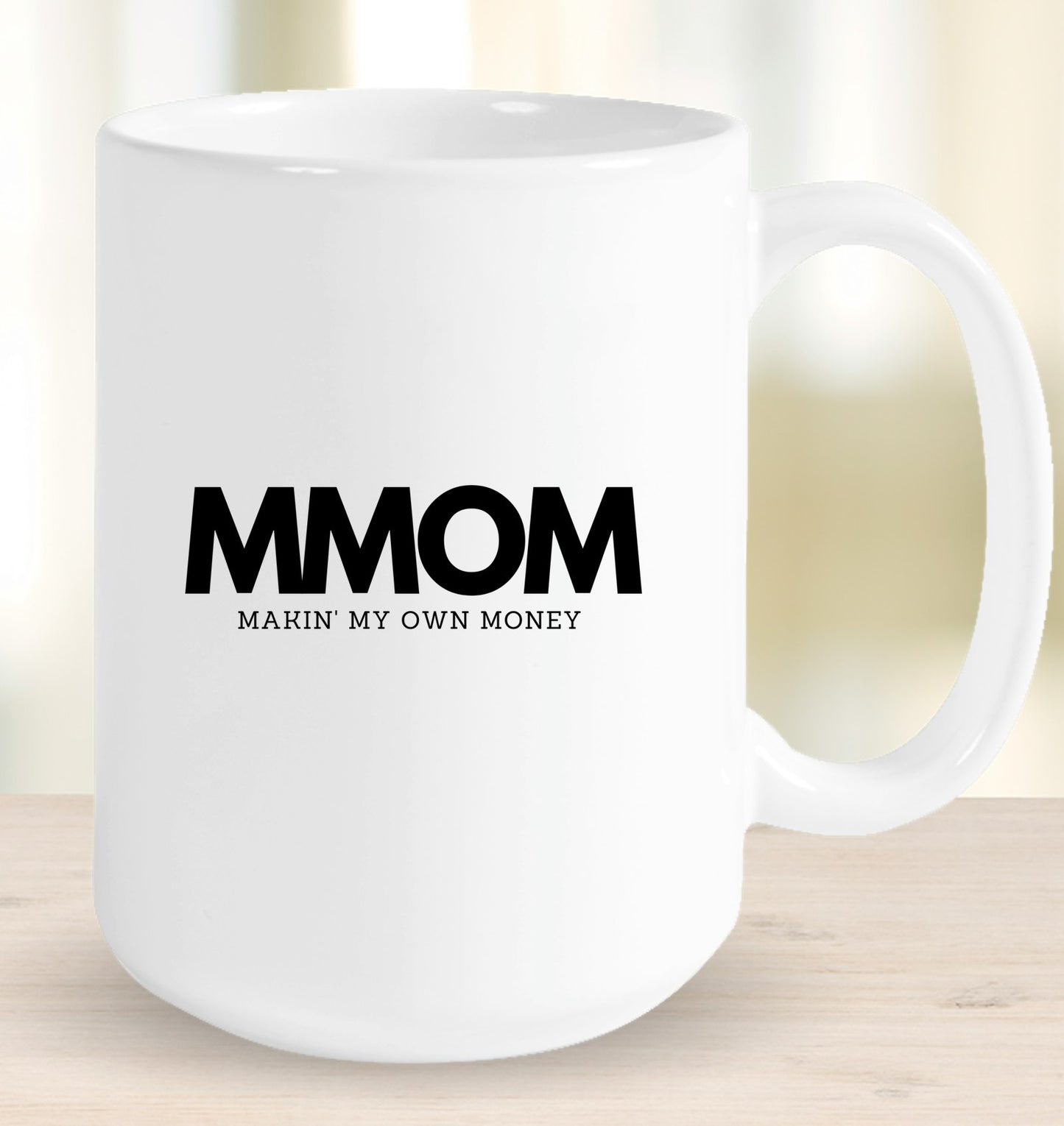 Makin' My Own Money Mug