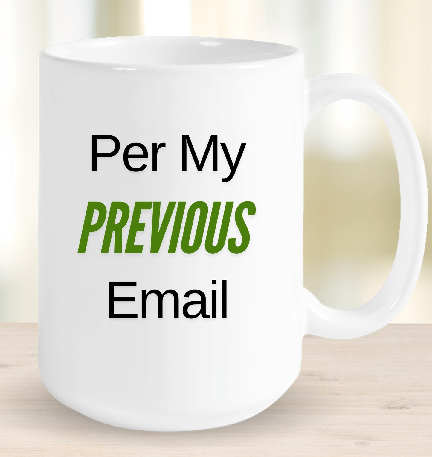Per My Previous Email Mug