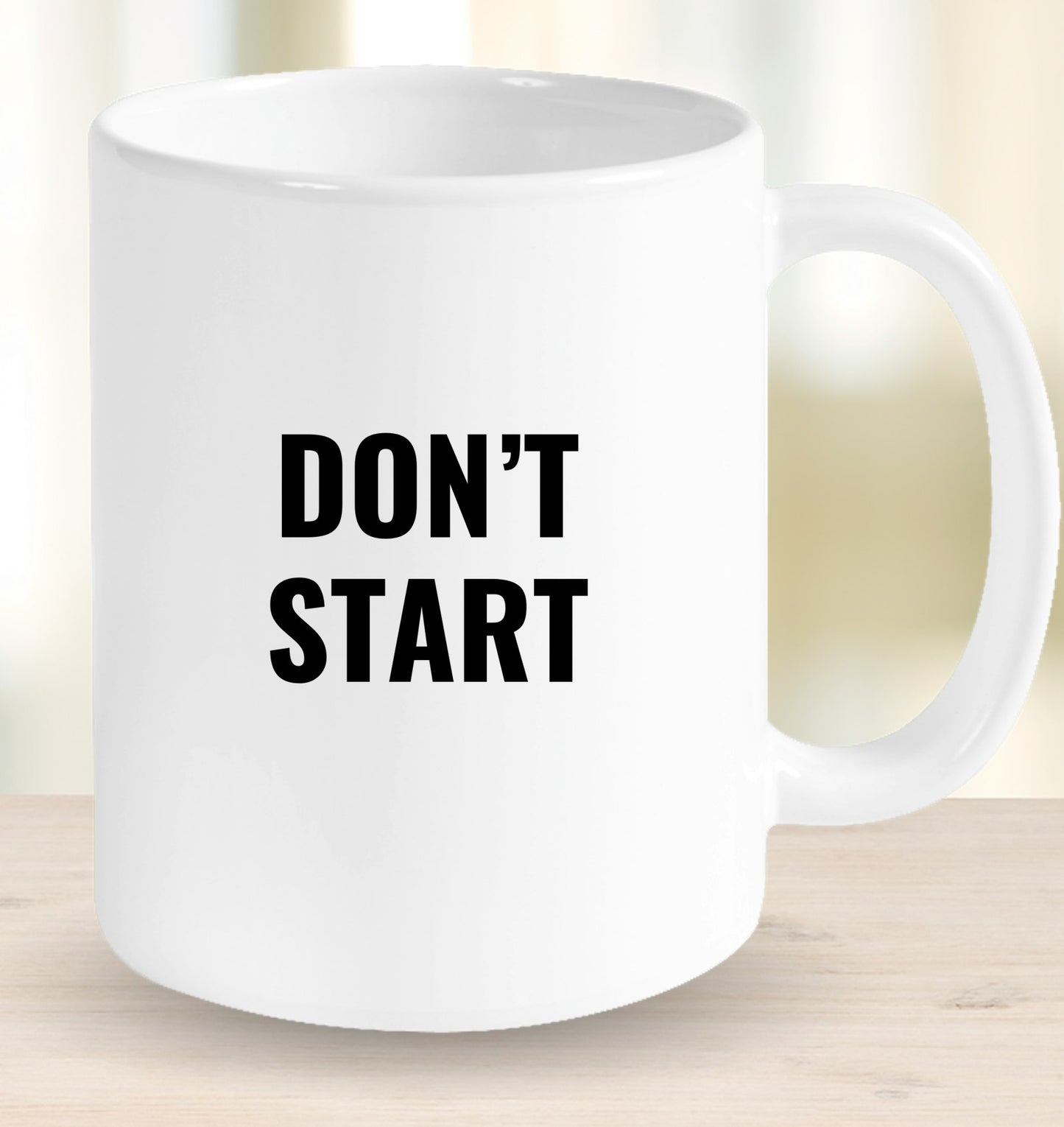 Don't Start Mug