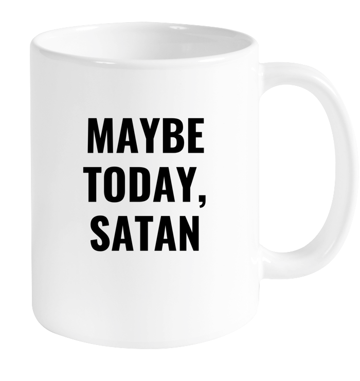 Maybe Today, Satan Mug