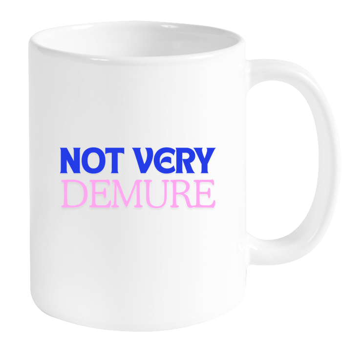 Not Very Demure Mug