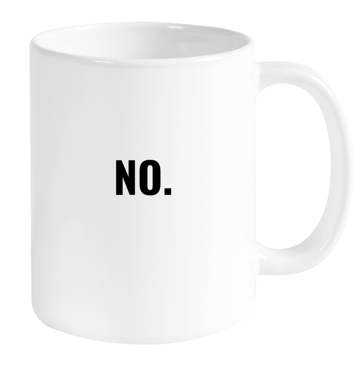 No Mug