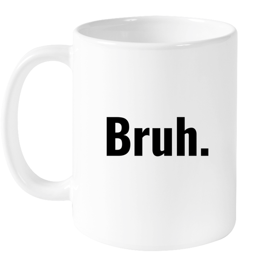 Bruh Mug