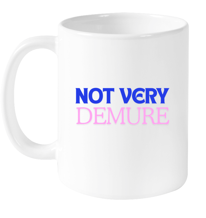 Not Very Demure Mug