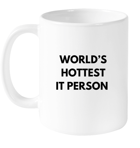 World's Hottest IT Person Mug