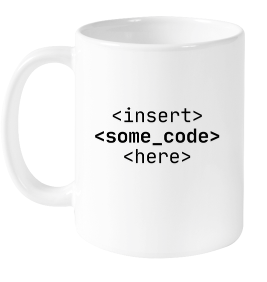 Insert Code Here Mug