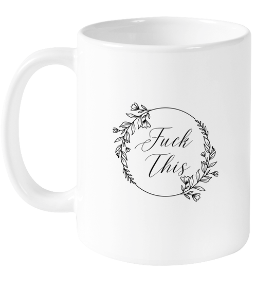 F&%k This Mug