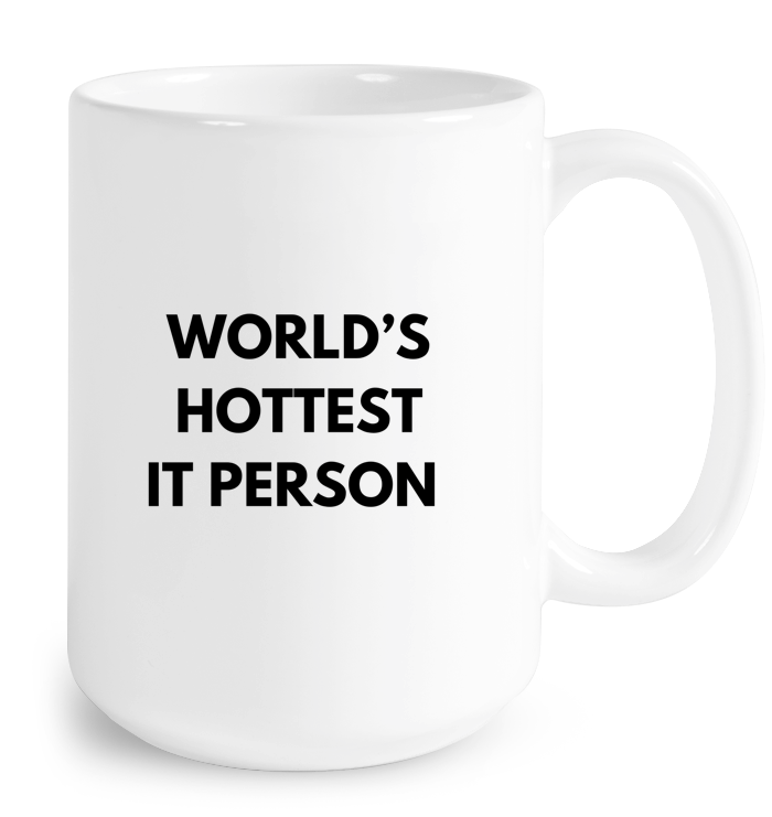 World's Hottest IT Person Mug