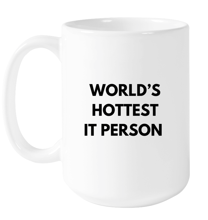 World's Hottest IT Person Mug