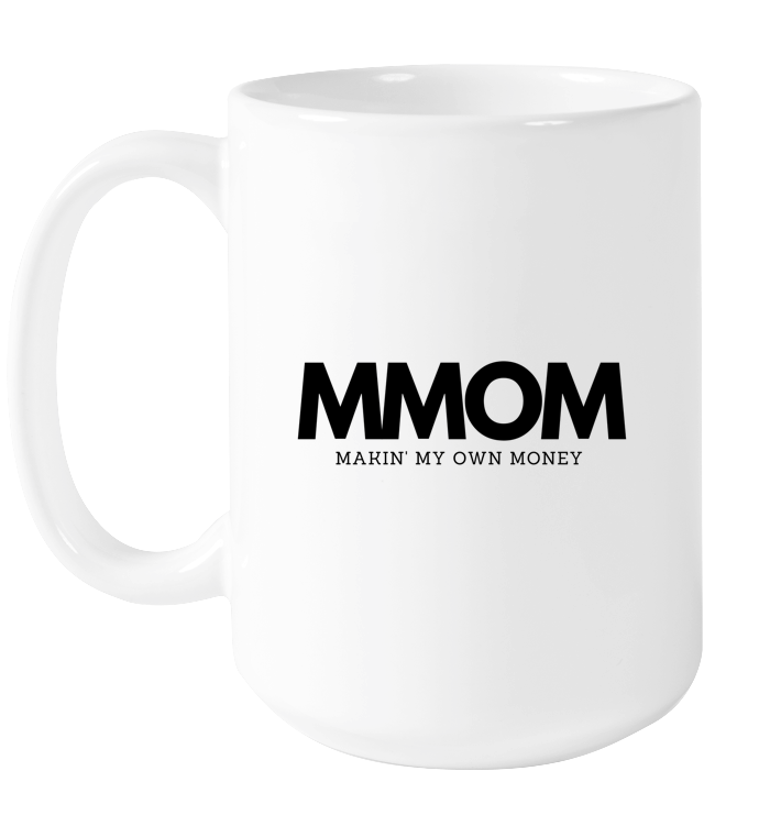 Makin' My Own Money Mug