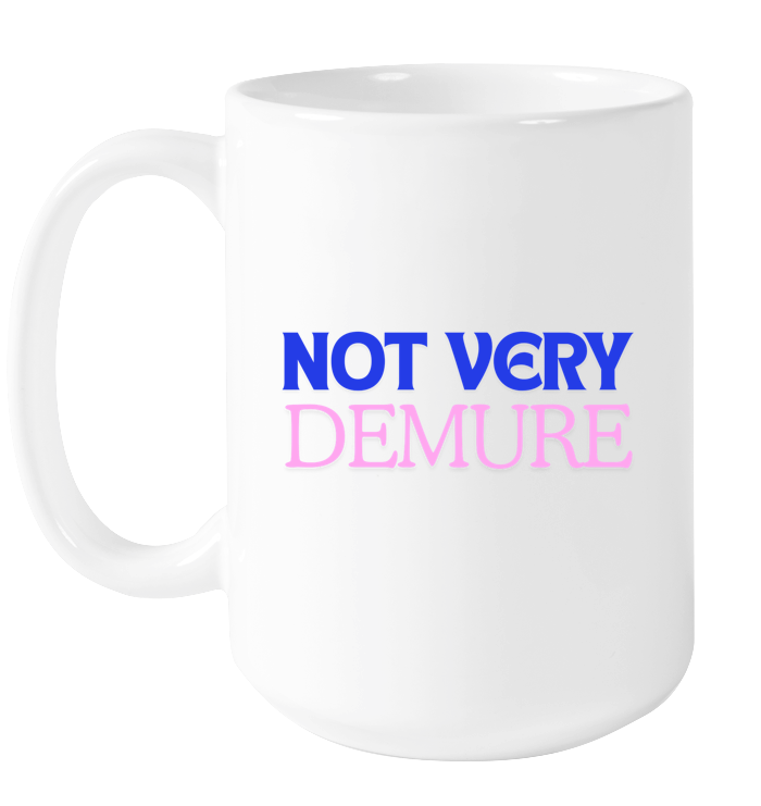 Not Very Demure Mug