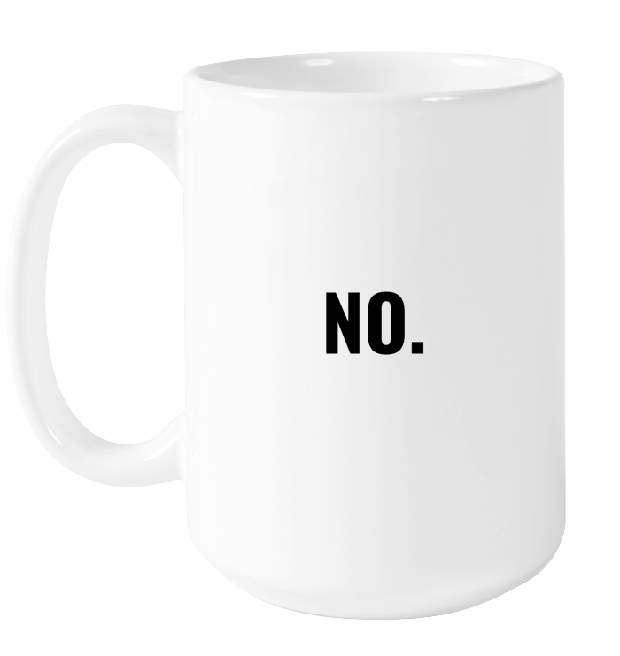 No Mug