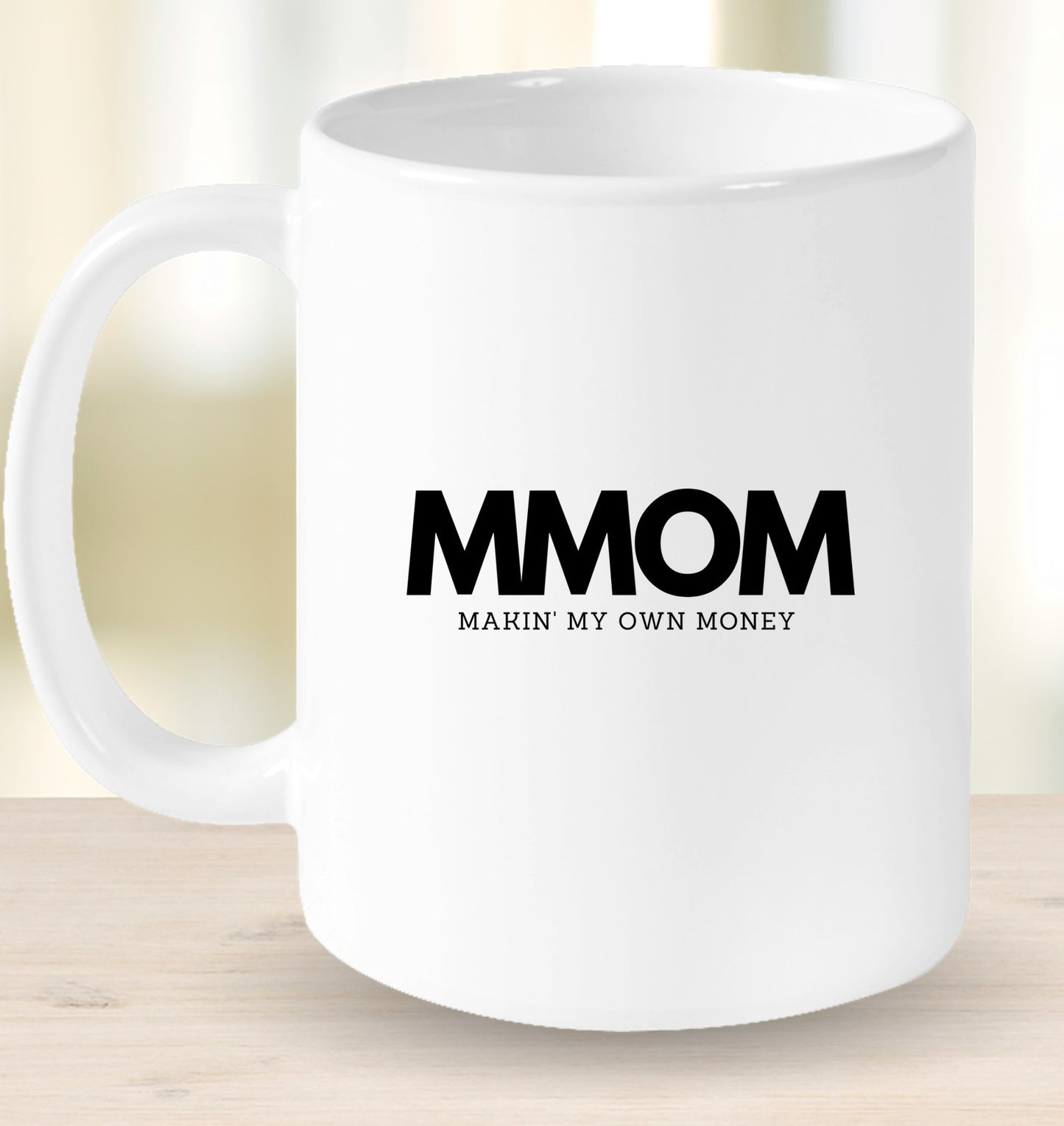 Makin' My Own Money Mug