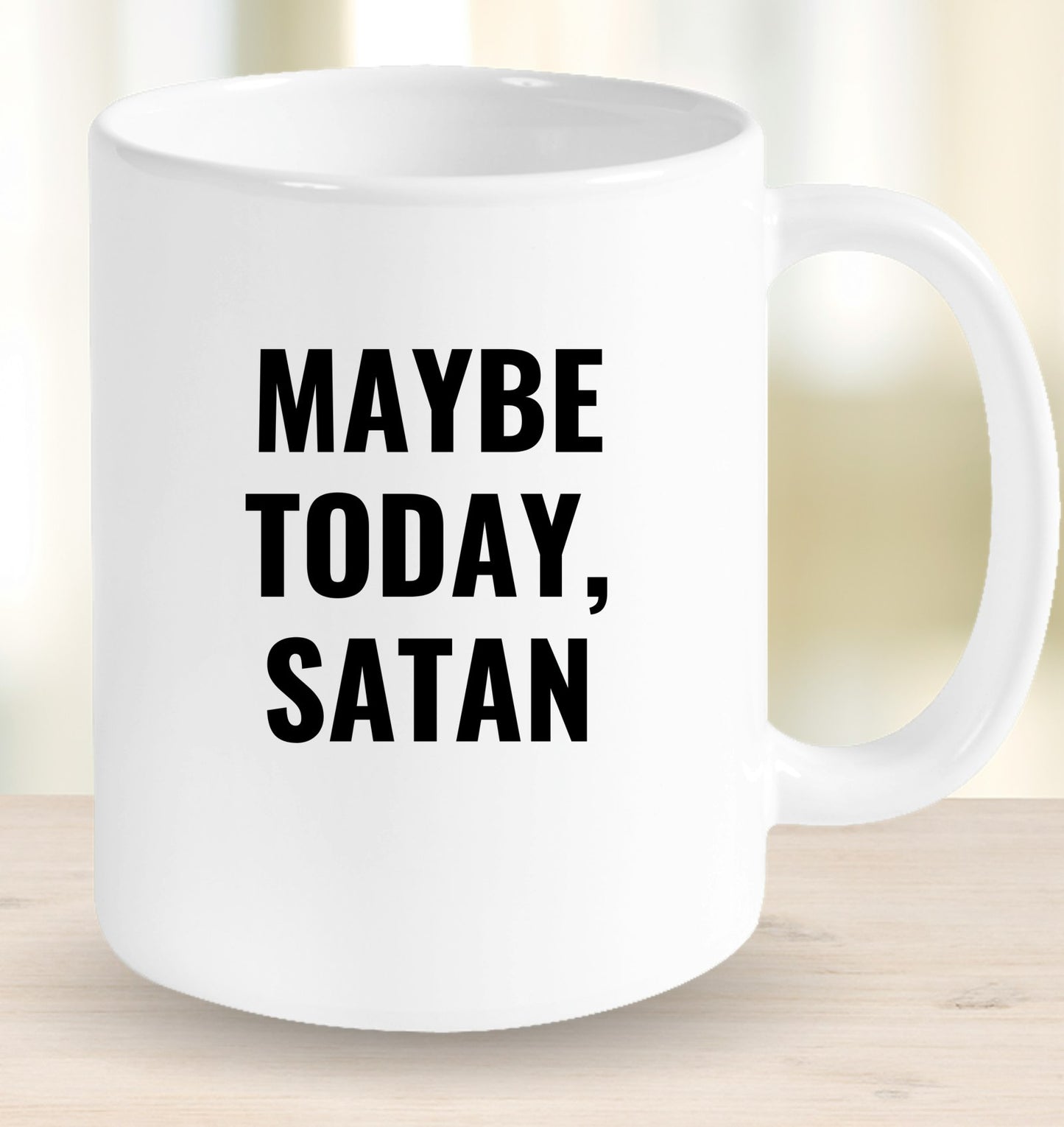 Maybe Today, Satan Mug