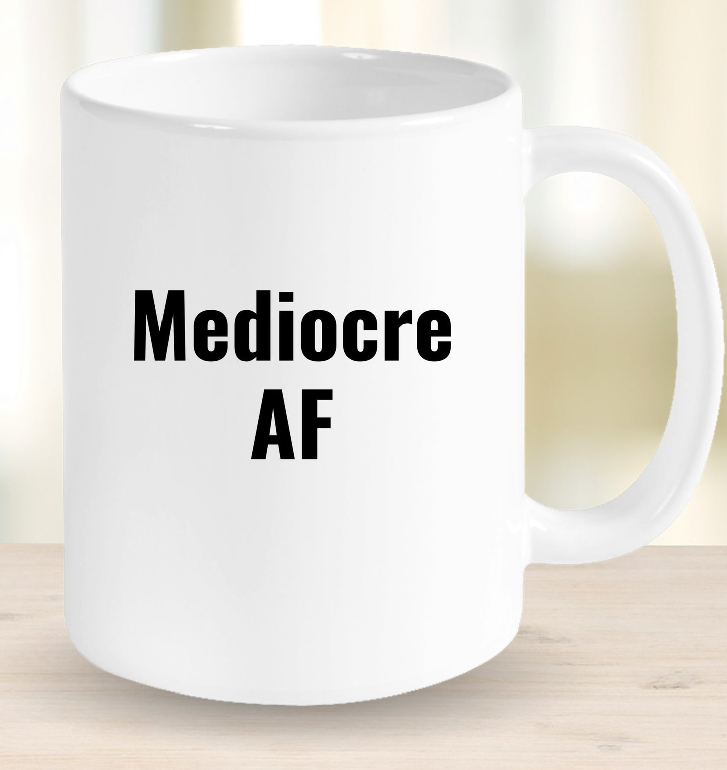 Mediocre AF Mug