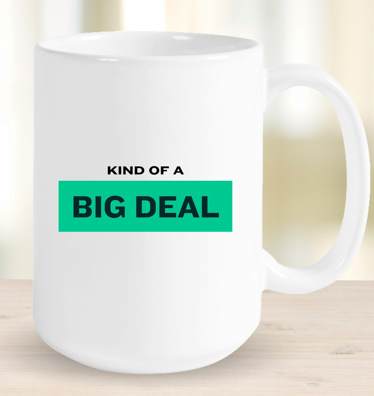 Kind of a Big Deal Mug