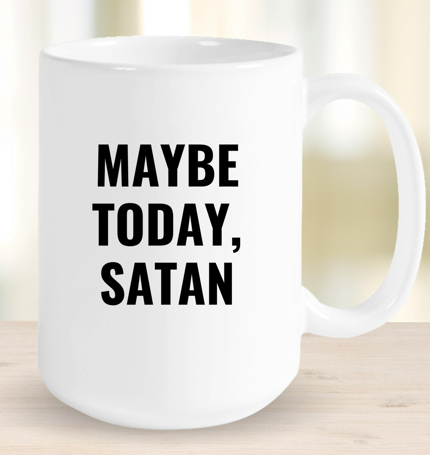 Maybe Today, Satan Mug