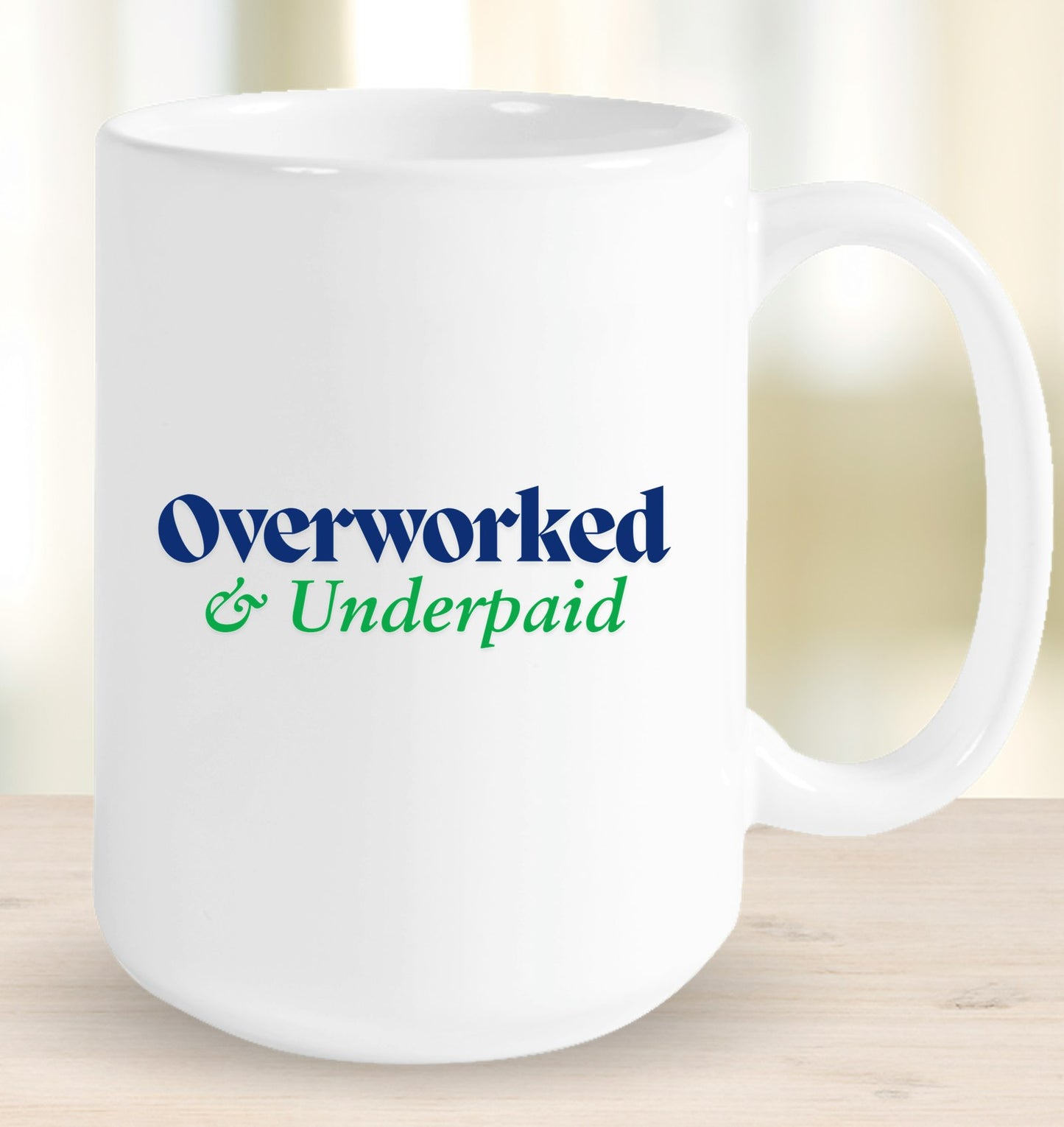 Overworked & Underpaid Mug