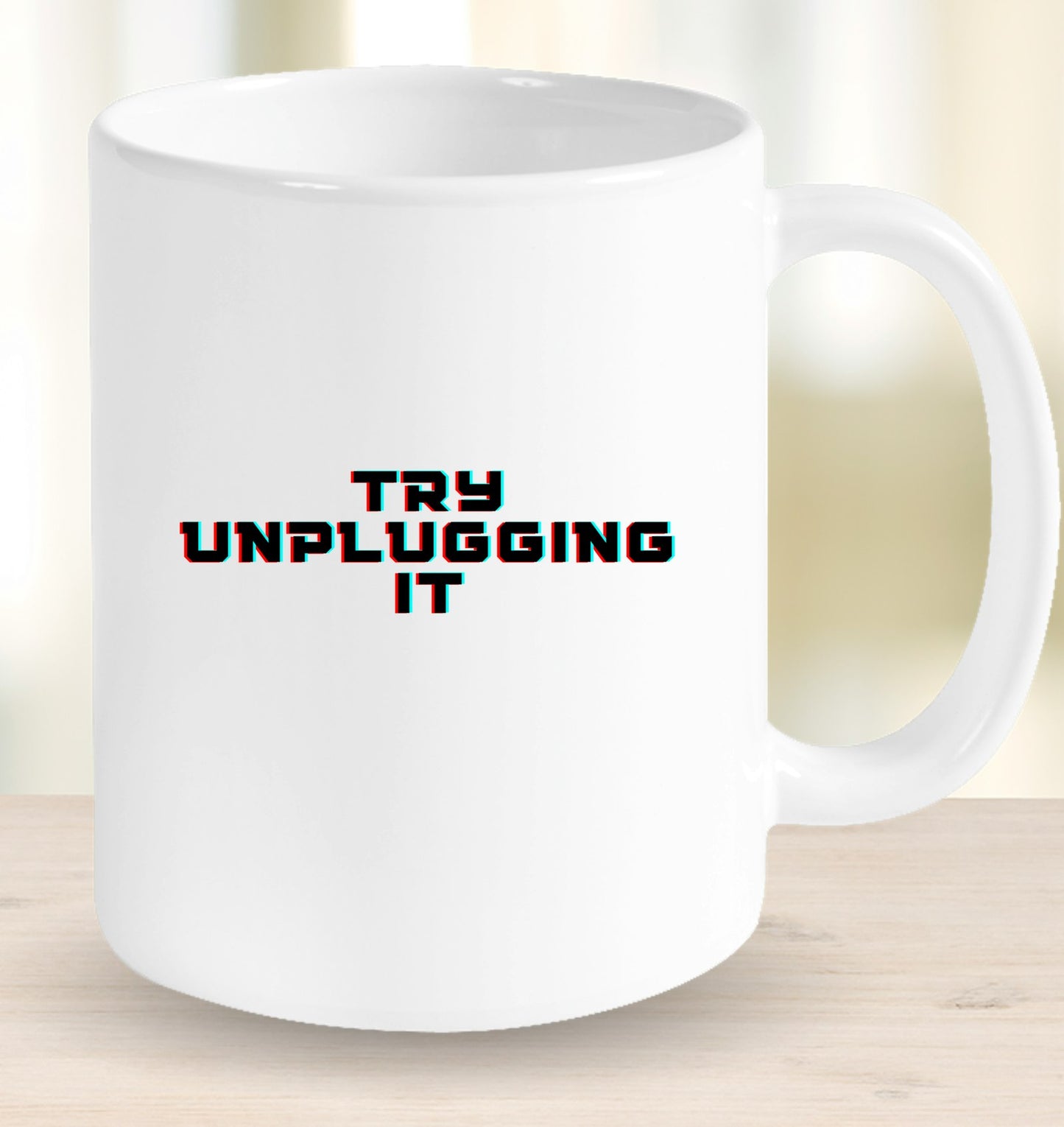 Try Unplugging It Mug