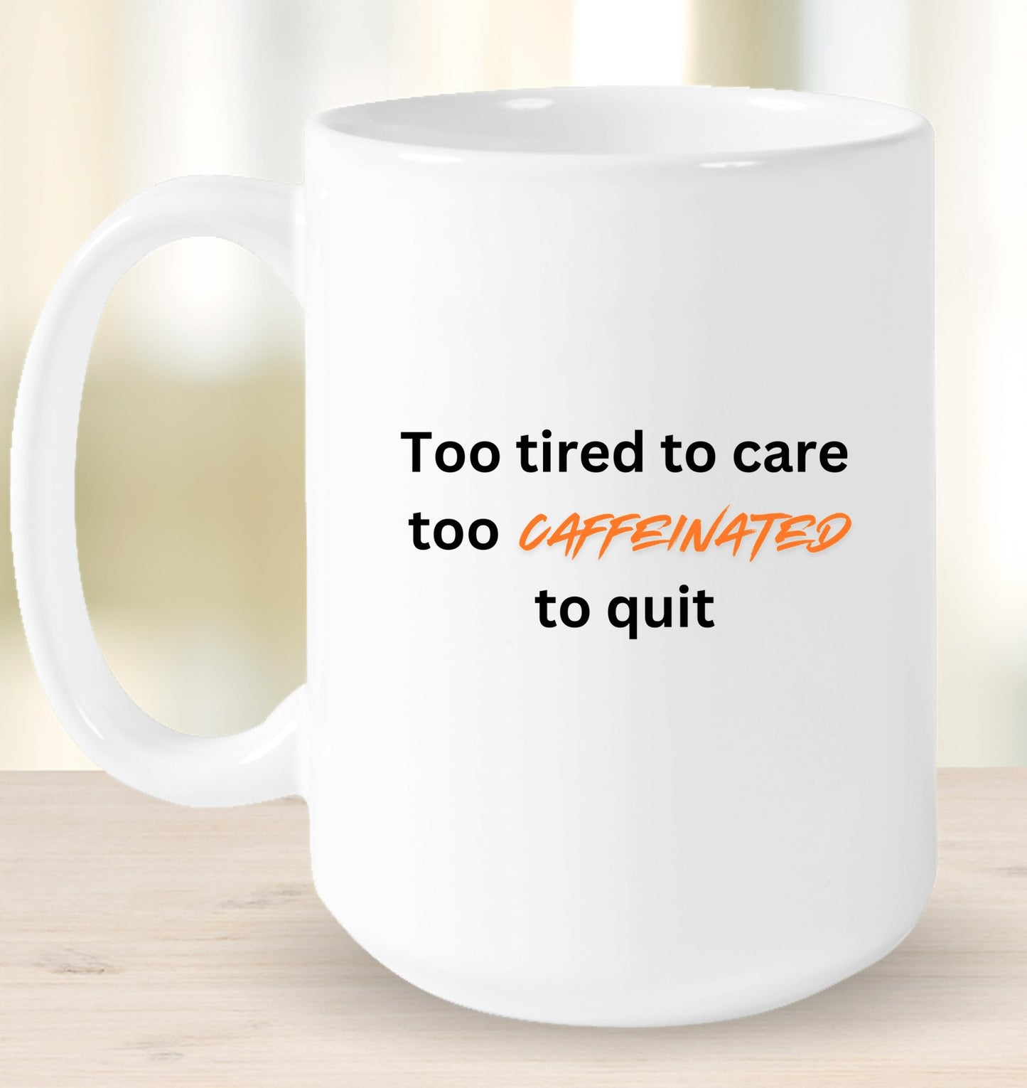 Too Caffeinated Mug