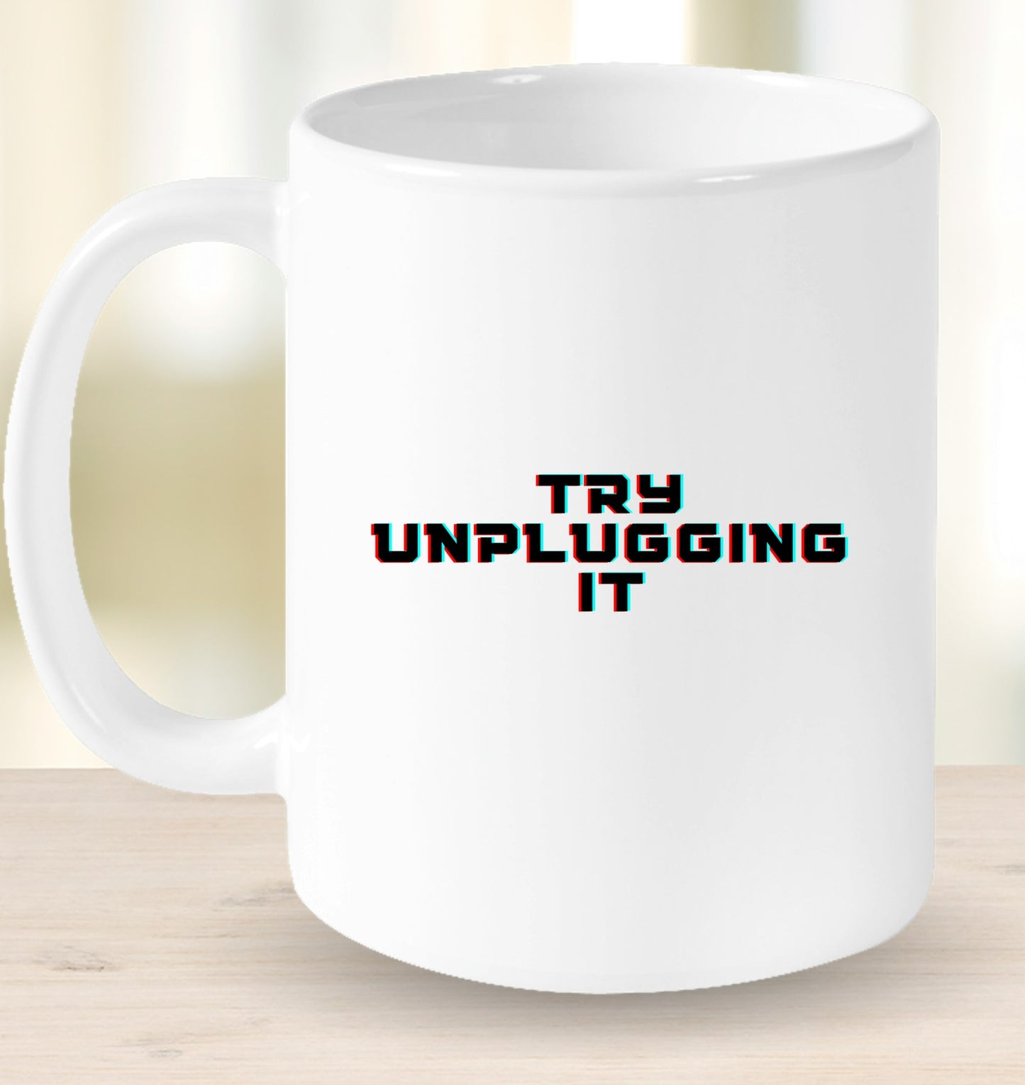 Try Unplugging It Mug