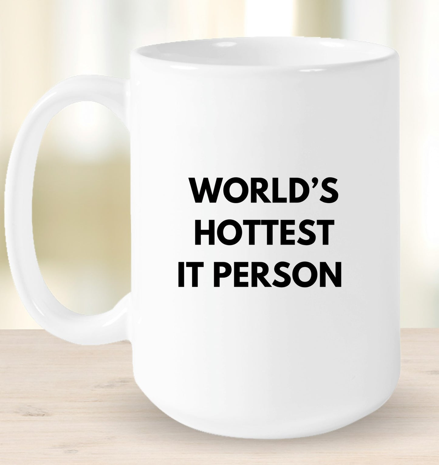 World's Hottest IT Person Mug