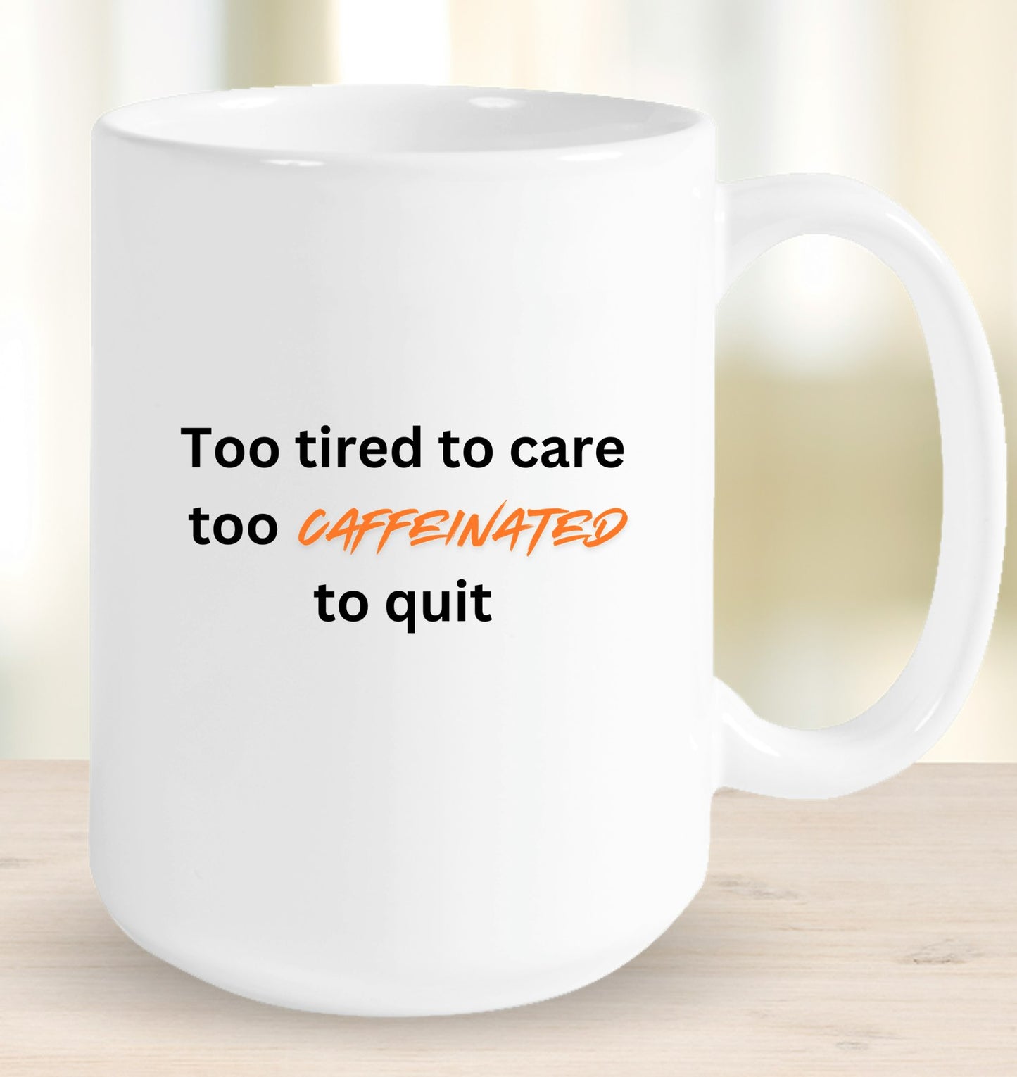 Too Caffeinated Mug
