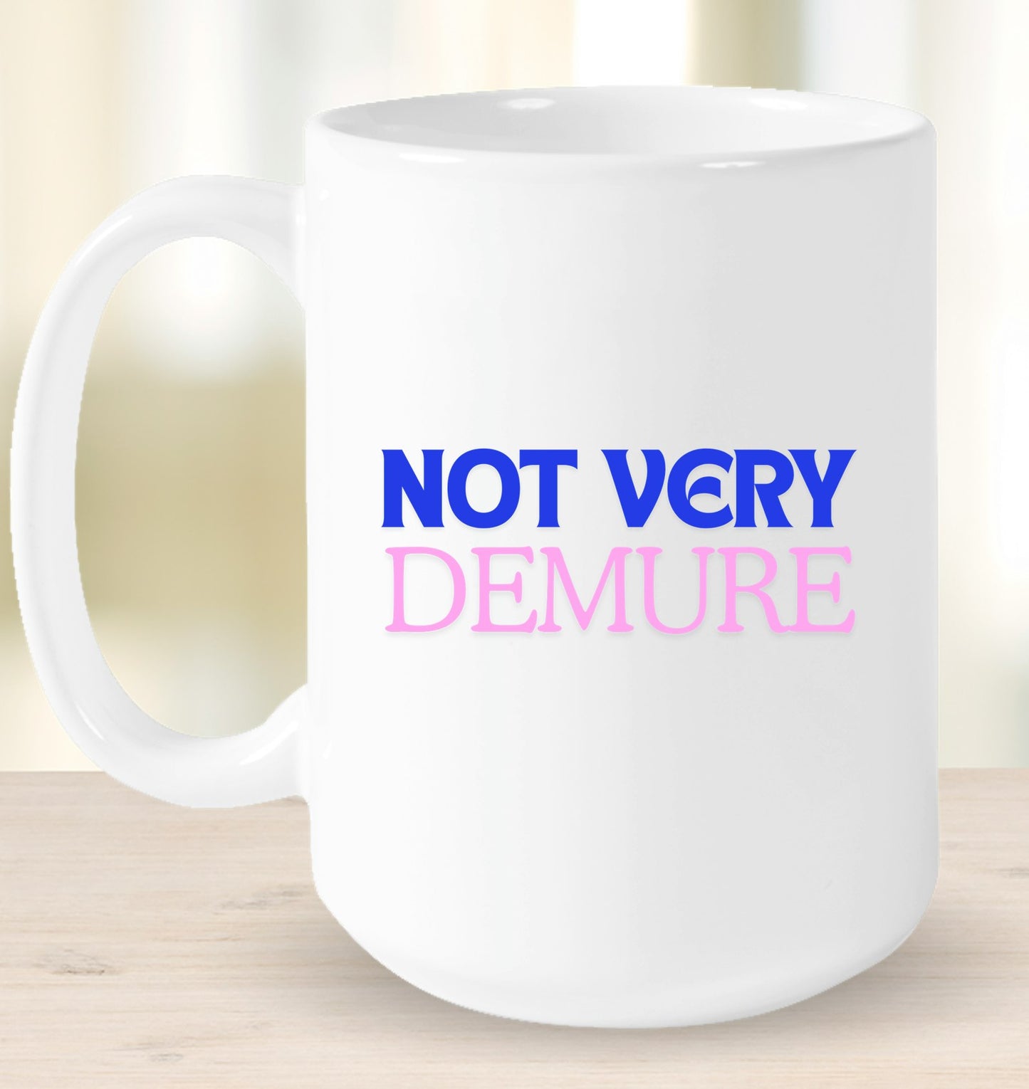 Not Very Demure Mug