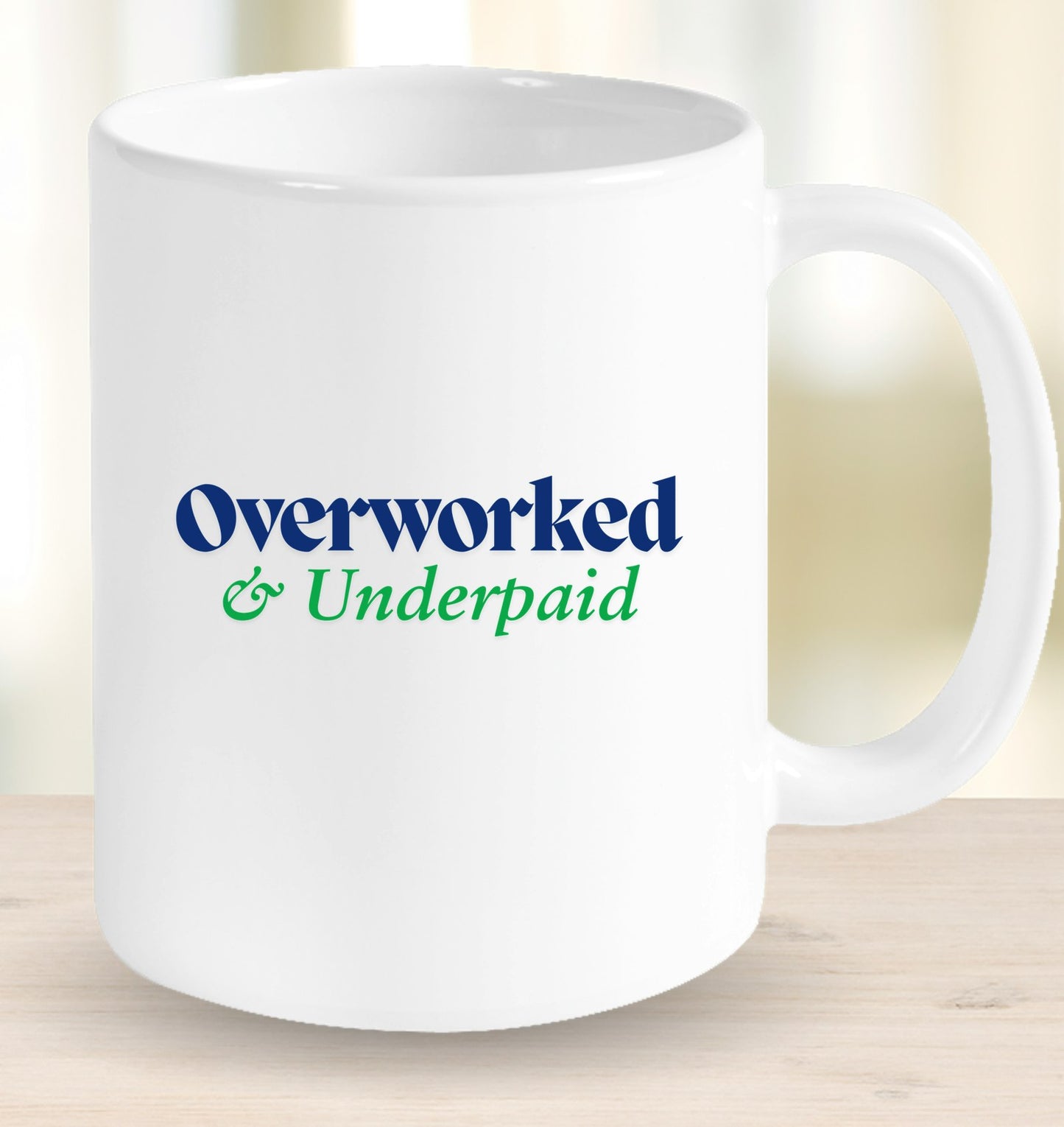 Overworked & Underpaid Mug