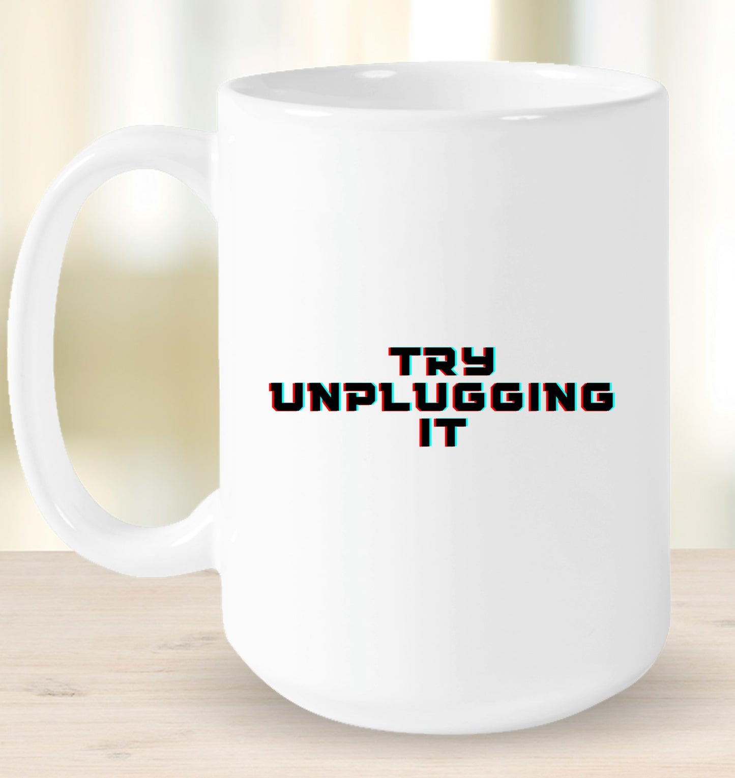 Try Unplugging It Mug