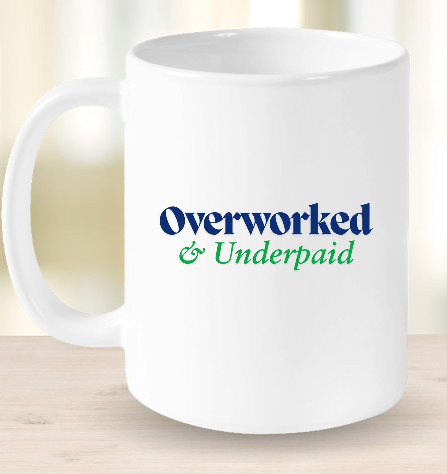 Overworked & Underpaid Mug