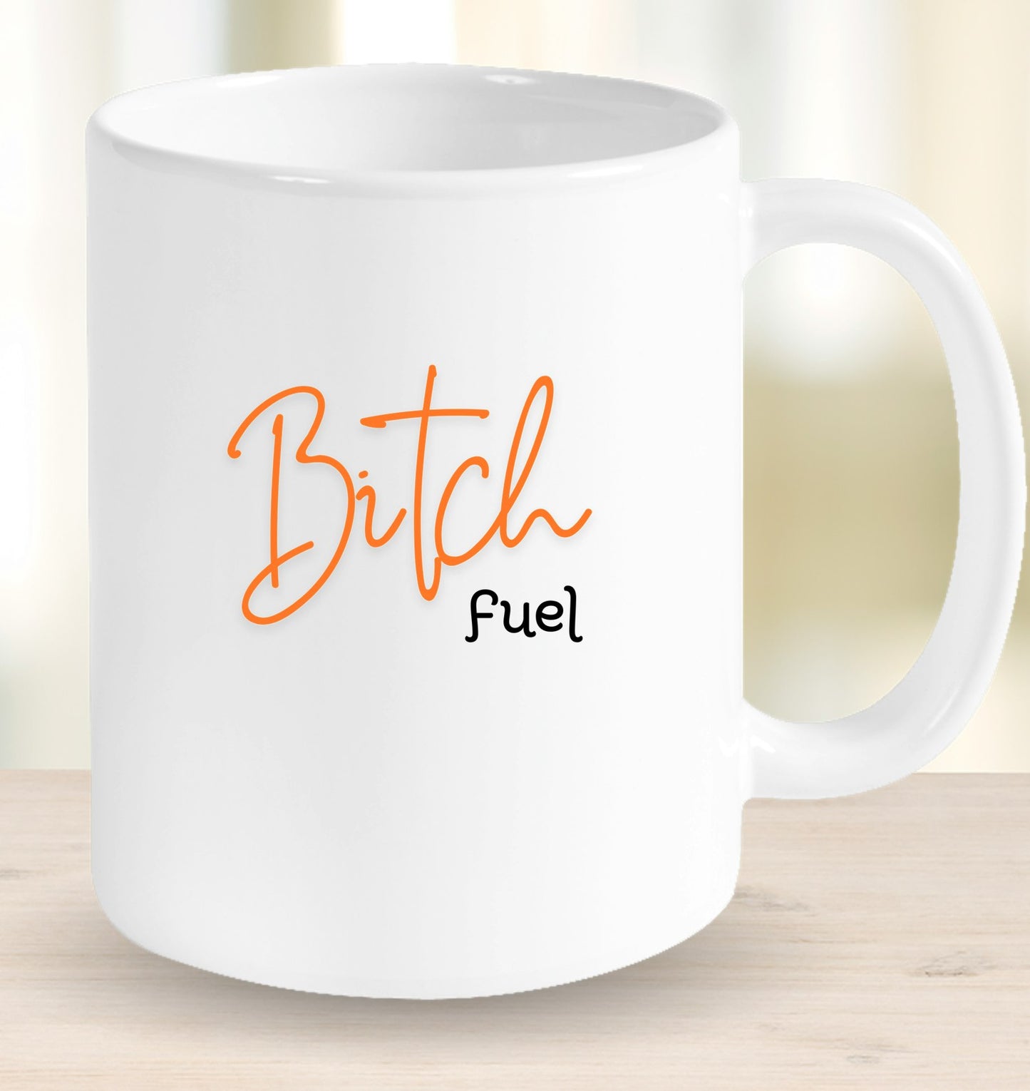 Bitch Fuel Mug